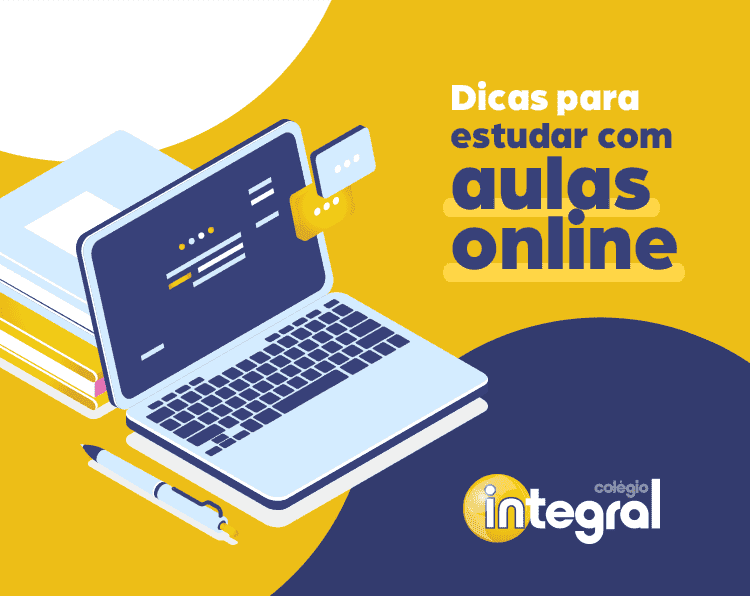 Dicas para estudar com aulas online | Colégio Integral e Integral Kids ...